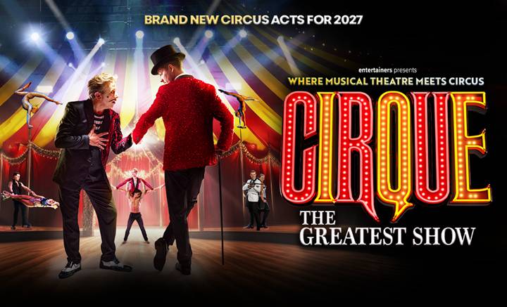 Cirque: The Greatest Show (circus acts meet musical theatre hits, with BGT's Max Fox and Christian Lee)