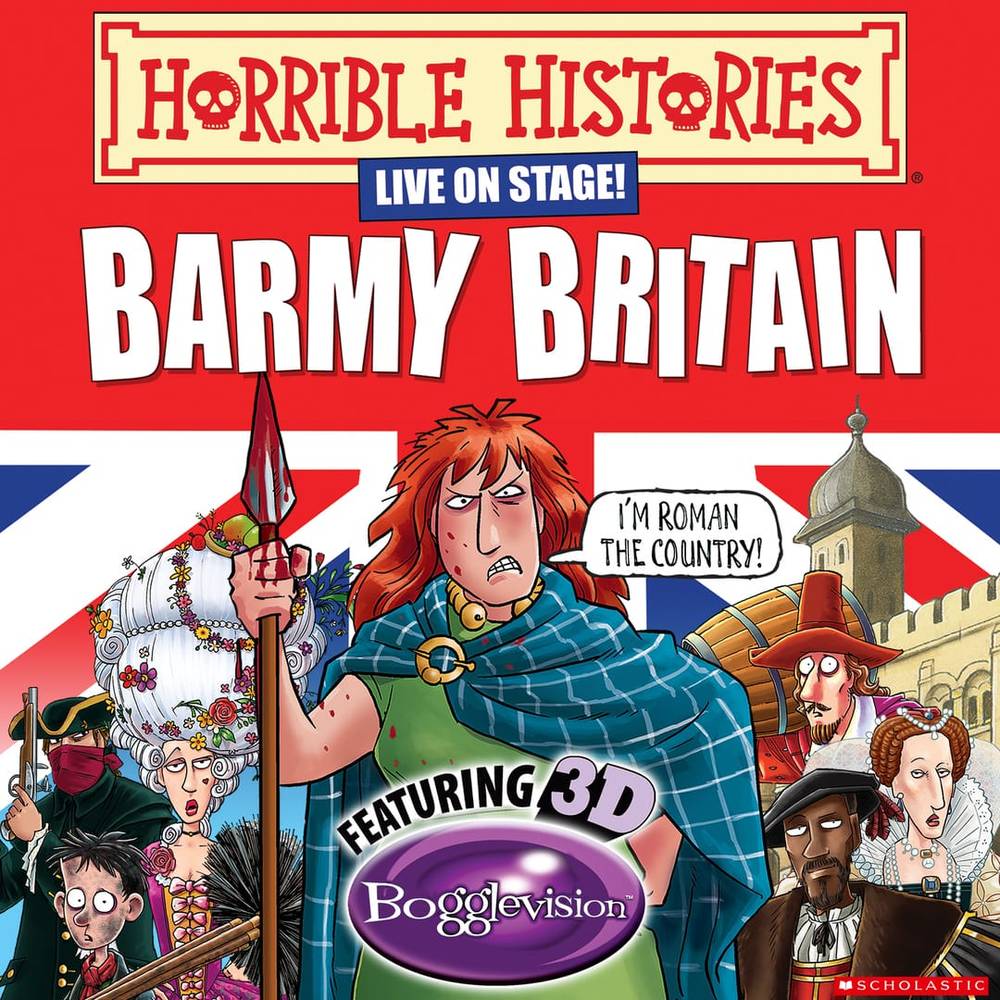 Horrible Histories: Barmy Britain (Birmingham Stage Company, with 3D effects)