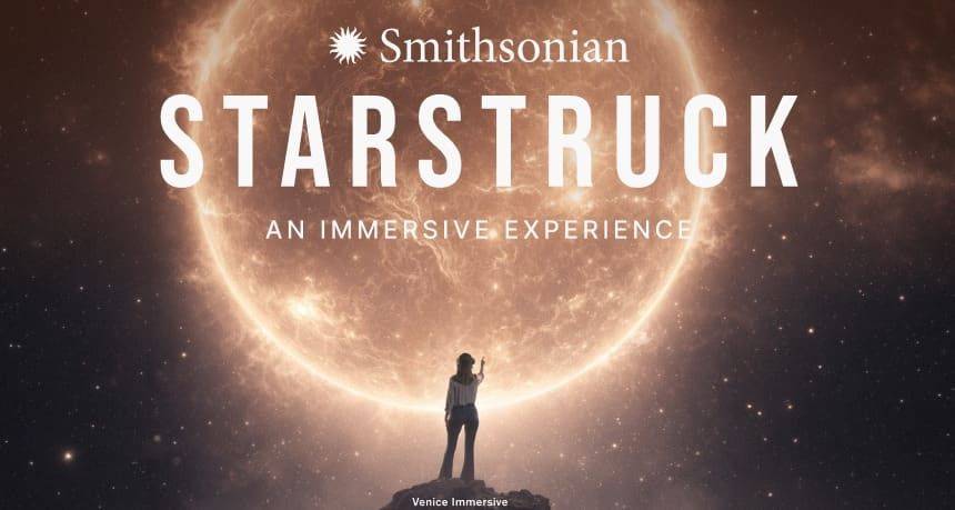 Smithsonian Starstruck: Immersive Space Experience