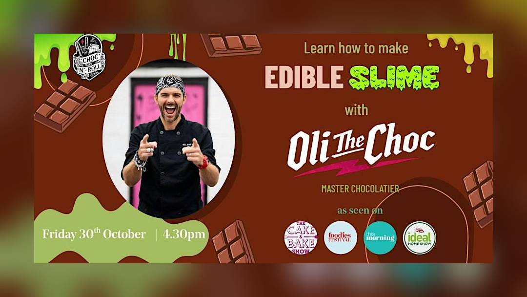 Edible chocolate slime workshop with Oli the Choc